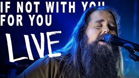 [ORIGINAL] Chris Kläfford - If Not With You, For You (Raw live at Cirkus Stockholm)