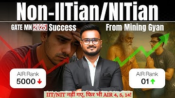 Non IITian/NITian Rankers from MG |कॉलेज नहीं मेहनत मायने रखती है | GATE MN 2025 Success Story