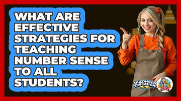 What Are Effective Strategies For Teaching Number Sense To All Students? - Childhood Education Zone