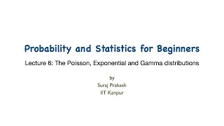 Lecture 6 - The Poisson, Exponential and Gamma distributions