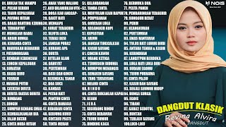 Revina Alvira ALL SONGS 'BUKAN TAK MAMPU' FULL ALBUM DANGDUT KLASIK COVER 2023 (100 LAGU)