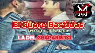 El Güero Bastidas - Los Alegres del Barranco [En Vivo]