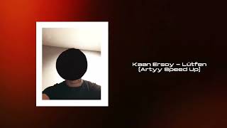 Kaan Ersoy - Lütfen (Artyy Speed Up) Resimi