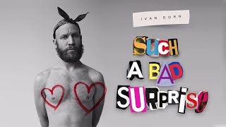 Ivan Dorn - Such a Bad Surprise (Audio) chords