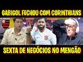 SEXTA DE NEGÓCIOS NO MENGÃO! GABIGOL NÃO JOGARA MAIS NO FLAMENGO! NOTÍCIAS DO FLAMENGO HOJE