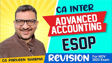 Revision Video | Inter Advanced Accounting | ESOP | Nov 2023 Exam
