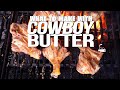 COWBOY BUTTER AND SOME OF THE BEST THINGS YOU CAN MAKE WITH IT... | SAM THE COOKING GUY