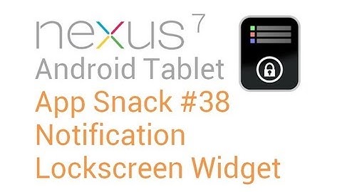 Tablet Android Apps: #38 Notification Lockscreen Widget - Nexus 7