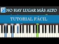 No hay lugar mas alto  piano tutorial miel san marcos meloda piano fcil cover  partitura pdf