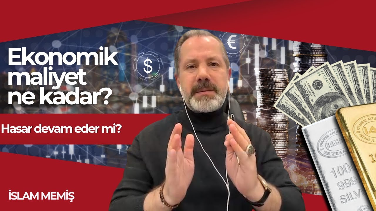 Ekonomik maliyet ne kadar? | Hasar devam eder mi? Altın,Gümüş,Dolar,Bitcoin
