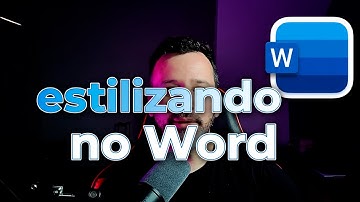 DOMINE o Word: Limpando Caracteres Especiais e Usando Estilos