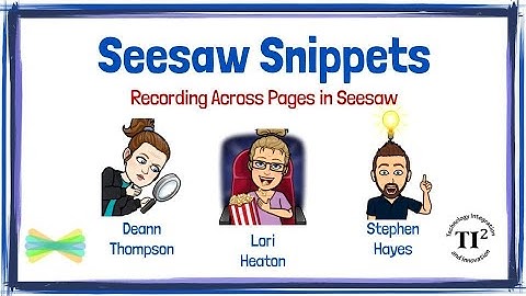 Seesaw Snippets - Recording Across Pages in Seesaw
