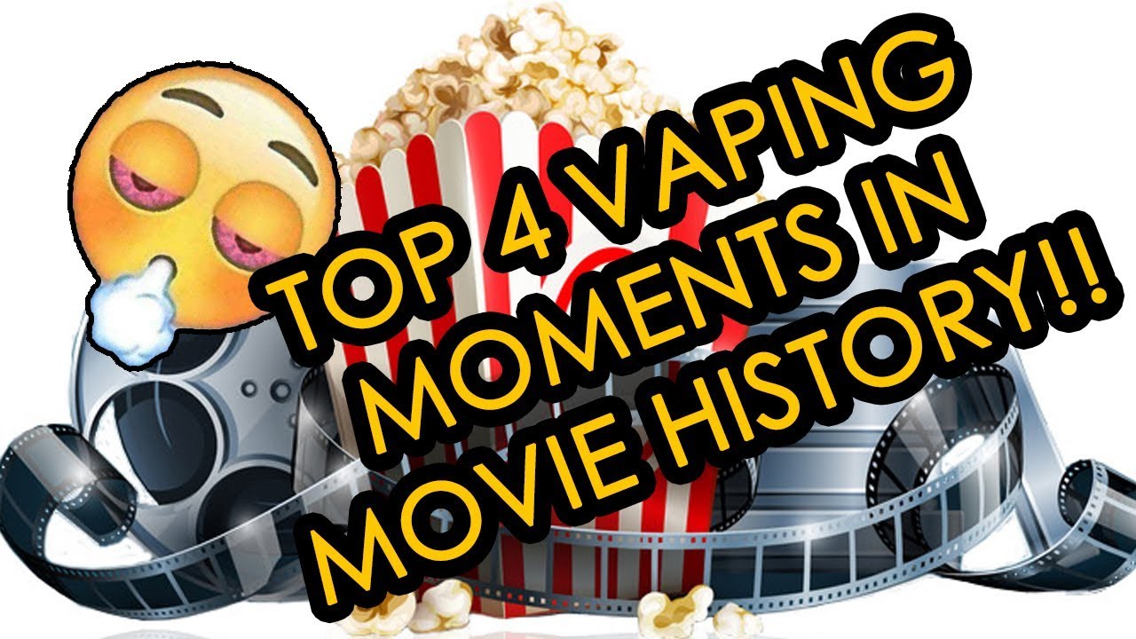 Top 4 Vaping Moments in Movie History! YouTube