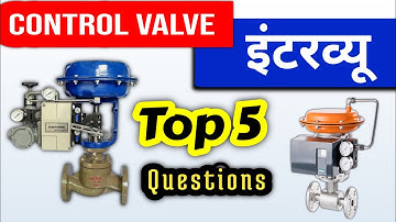 Instrumentation Control valve interview Questions