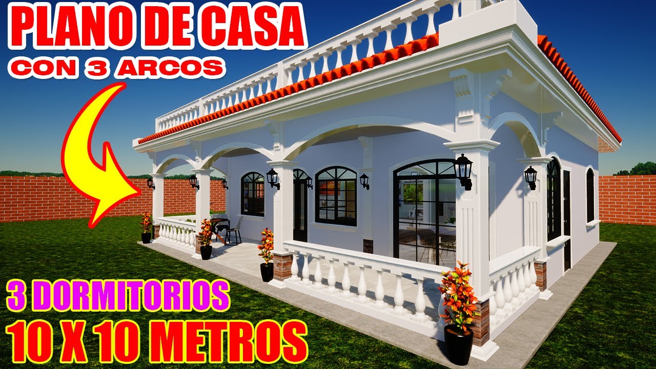 ?Casa con 3 arcos en frente | Plano de Casa de 10 x 10 metros | Diseño de  casa con 3 dormitorios - YouTube