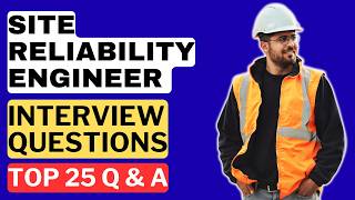 Site Reliability Engineer SRE Interview Questions and Answers | How to Pass the Interview