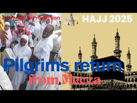 Hajj 2025 Pilgrims Return