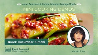 AAPI Heritage Month: Mini Cooking Demos - Cucumber Kimchi