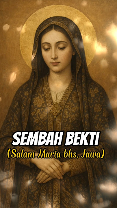 Doa Salam Maria Bahasa Jawa | Sembah Bekti #doakatolik #gerejakatolik #salammaria #imankatolik #doa