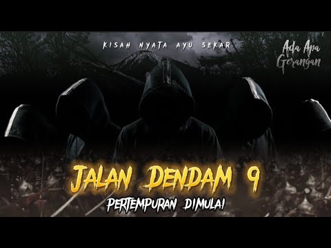 JALAN DENDAM (9) MBAH SIRNA MENYERBU LERENG LAWU