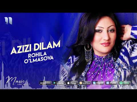 Rohila O'lmasova — Azizi dilam (music version)