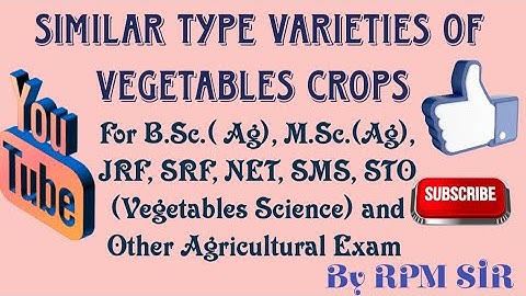 Similar type varieties of vegetable crops । ASRB NET, SMS, STO (VEGETABLES SCIENCE)