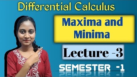 Maxima and Minima | Lecture -3 | Differential Calculus | Bsc Maths | By Lovely ma