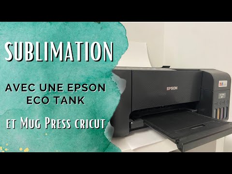 Imprimante à Sublimation - Epson Eco Tank - Cricut Mug Press - Easy Press -  débutant 