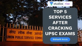 Top 5 Services After Cracking UPSC Exams | UPSC CSE/IAS 2020 | Sidharth Arora screenshot 4