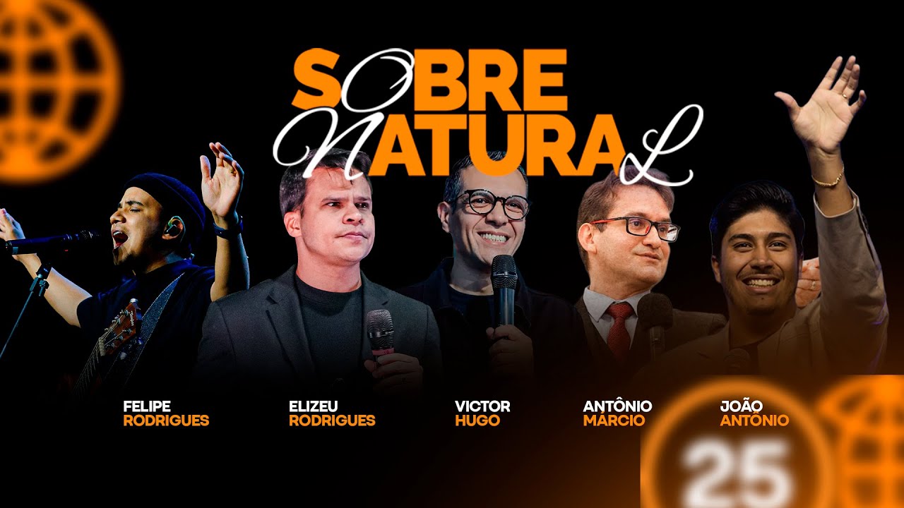 2º DIA | SOBRENATURAL | FELIPE RODRIGUES e ELIZEU RODRIGUES | Alcance Juazeiro | 19h30 - 19/08/25