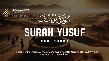 ❤😞 Bilal Darbali (بلال دربالي) | Surah Yusuf (سوره يوسف) 😞❤