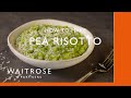 Pea Risotto | Cookery School | Waitrose