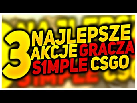 Видео: 3 Najlepsze Akcje Gracza S1mple W CS:GO