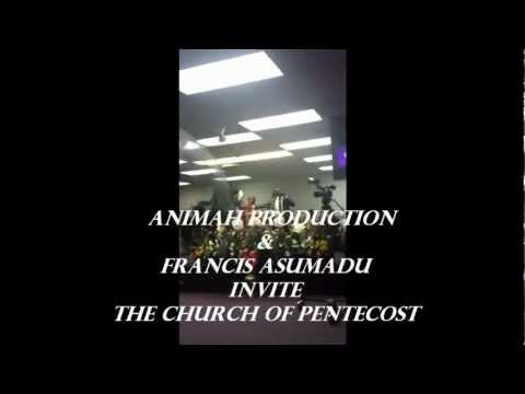 Francis Asumadu - Church of Pentecost -oyal ngdomP...