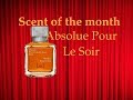 June Scent of the Month 2019 - Absolue Pour Le Soir by MFK (and review)