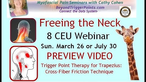 Neck Pain Traps Tx: Sun 7-30 Freeing the Neck 8 CEU Webinar BeyondTriggerPoints com/webinars-source/