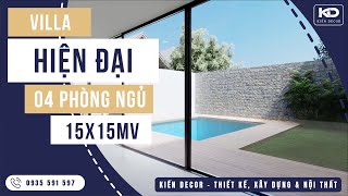 #52 THIẾT KẾ NHÀ ĐẸP - VILLA HIỆN ĐẠI 02 TẦNG DIỆN TÍCH 15X15 MV VỚI 04 PHÒNG NGỦ - KIẾN DECOR