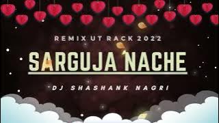 Sarguja Nache | Garba Mix | Dj Shashank Ngr | Remix Ut 2022 | @DJPRINCEBHILAI
