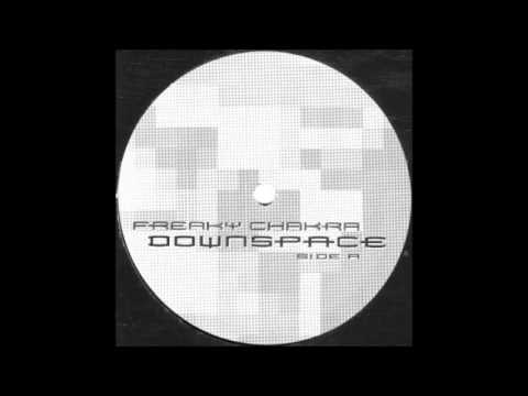 Freaky Chakra — Freaky Chakra - Downspace