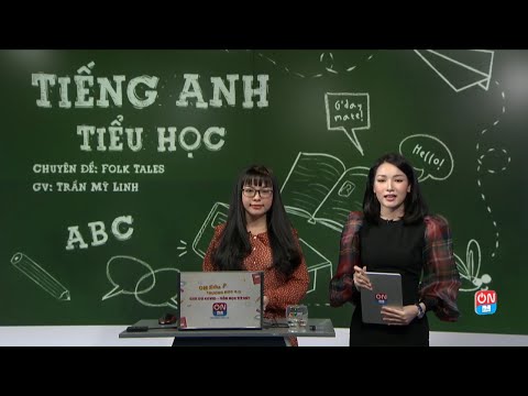 Video TIẾNG ANH LỚP 5: FOLK TALES - TRUYỆN DÂN GIAN | HỌC... - YouTube