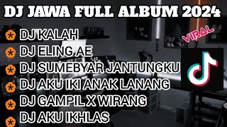 DJ JAWA FULL ALBUM VIRAL TIKTOK 2024 || DJ SEKO MANGAN NGANTI DOWONE DALAN X DJ ELING AE FULL BASS