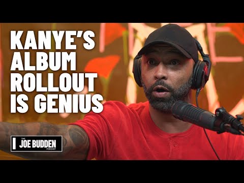 Kanye's Album Rollout Is Genius | The Joe Budden Podcast