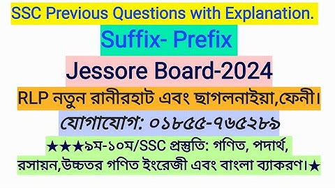 Suffix-Prefix: Jessore Board-2024(SSC) Solution with explanation.