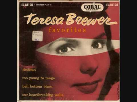 Teresa Brewer - Too Young To Tango (1953)