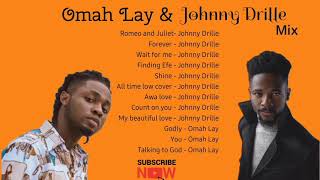 Omah Lay n Johnny Drille - mix songs