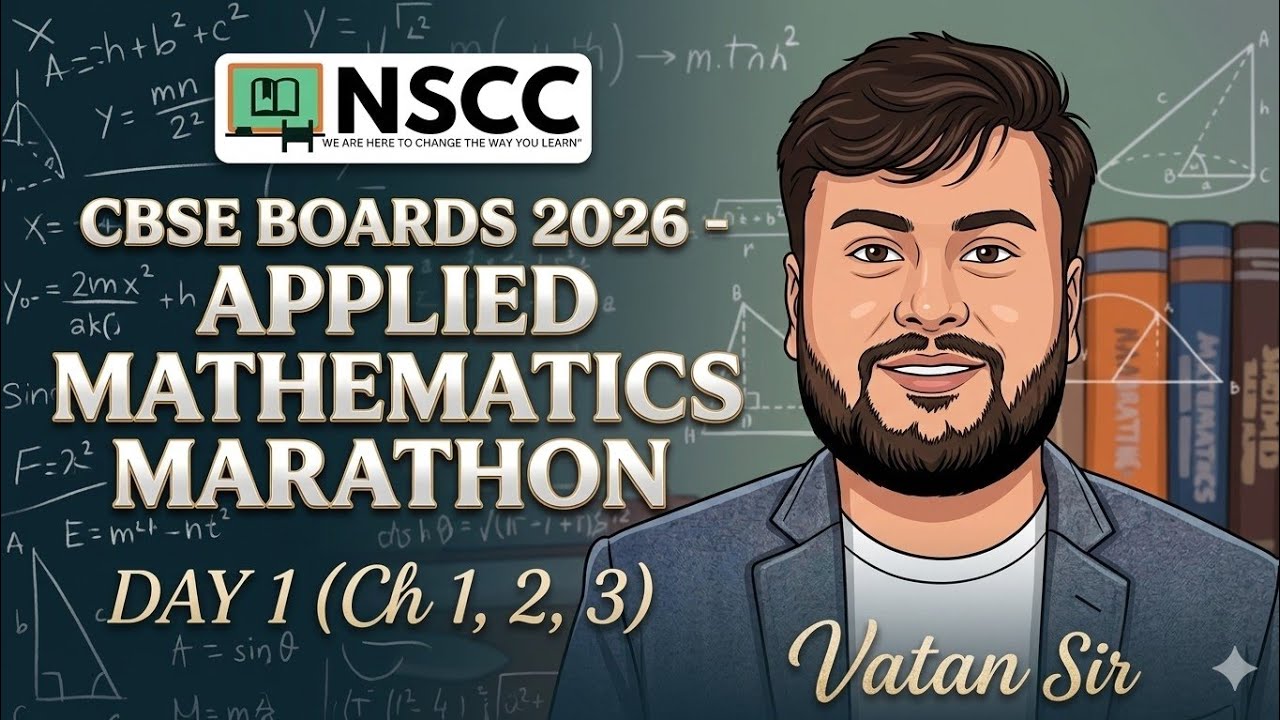 Pathblazer Math NSCC | CBSE BOARDS 2026 : APPLIED MATHEMATICS MARATHON | DAY 1 : Part 1 ...
