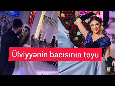 Ülviyyə Xəlilbəylinin bacısının toyundan özəl VİDEOLAR