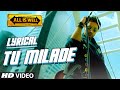 Tu Milade Full Song with LYRICS - Ankit Tiwari | Abhishek Bachchan | All Is Well | T-Series