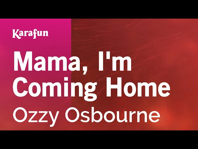 Mama, I'm Coming Home - Ozzy Osbourne | Karaoke Version | KaraFun class=