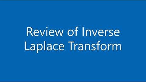 Network Theory-  Review of Inverse Laplace Transform